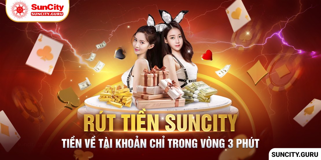 Hướng dẫn rút tiền Suncity về ATM nhanh nhất